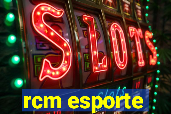 rcm esporte